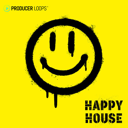 Happy House - Bring infectious happiness and unbridled energy to your tracks