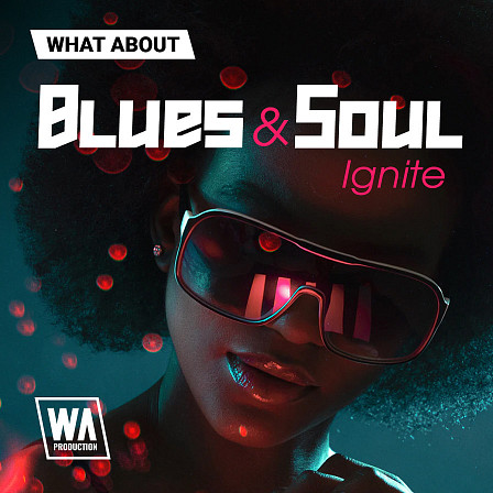 What About: Blues & Soul Ignite - Blues & Soul sounds that form the soundtrack of countless love stories