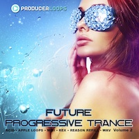 Future Progressive Trance Vol.2 - FIVE dynamic Construction Kits designed to push the boundaries of Trance