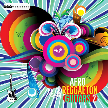 Afro Reggaeton Guitars 2 - Audentity Records proudly presents the sequel on the best selling title