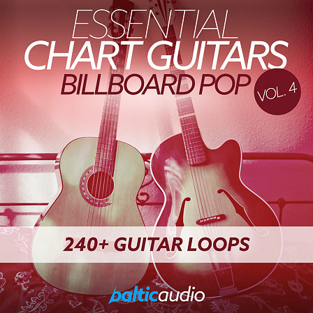 Essential Chart Guitars Vol 4: Billboard Pop - Get the current guitar sound for Billboard Pop & Future House charts!