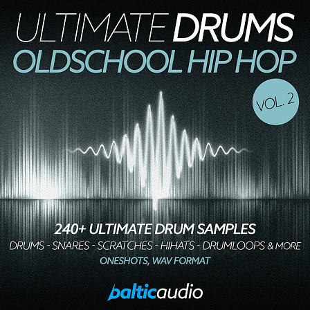 Ultimate Drums Vol 2: Oldschool Hip Hop - It delivers 246 authentic drum samples for your own Hip Hop grooves