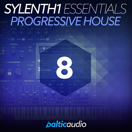Sylenth1 Essentials Vol 8 Progressive House - Loads of brand new unique sounds for your next Progressive House tune