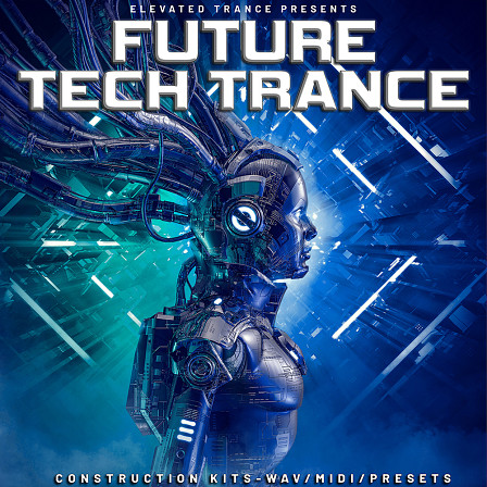 Future Tech Trance - 20 Tech Trance Construction Kits WAV, MIDI & Spire Presets