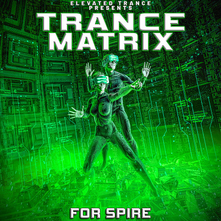 Trance Matrix For Spire - 128 Trance Spire Presets & 5 MIDI Construction Kits