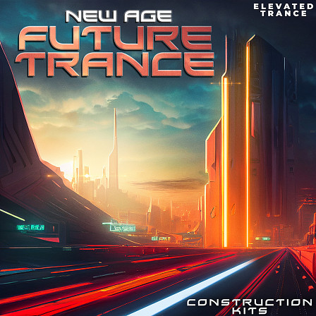 New Age Future Trance - An outstanding 20 x Trance Construction Kits WAV, MIDI & Spire Presets