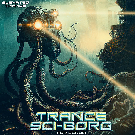 Trance Sci-Borg For Serum - 128 Trance Serum Presets, FL Studio Demo Templates & Demo MIDI Multitracks