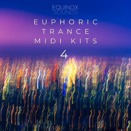 Euphoric Trance MIDI Kits 4 - The fourth installment in this series of 10 beautiful, euphoric & emotional kits