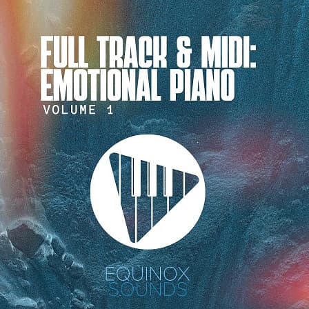 Full Track & MIDI: Emotional Piano Vol 1 - 3 full beautiful and emotional piano tracks played with passion and flare