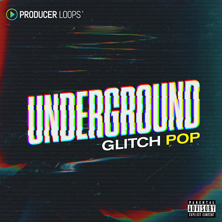 Underground Glitch Pop - A cutting-edge sample pack that redefines the boundaries of glitch music