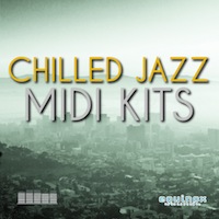 Chilled Jazz MIDI Kits - Endless grooves to add some jazziness to your tracks