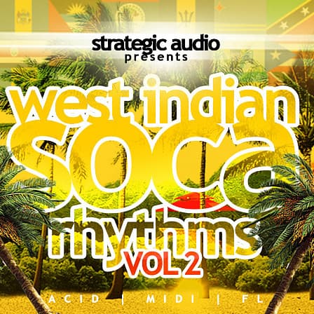 West Indian Soca Rhythms Vol.2 - Groovy soca essentials for your next dance track