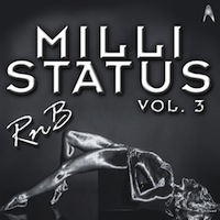 Milli Status: RnB Edition Vol.3 - The most valuable asset for your production vault