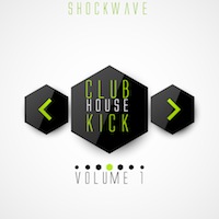 Club House Kick Vol.1 - This pack is a must-have for any serious club producer