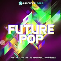 Future Pop Vol.2 - Ready to inspire and fuel your creativity