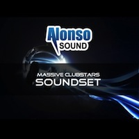 Alonso Massive Clubstars Soundset - An expressive weapon for any EDM producer's arsenal
