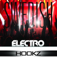 Swedish Electro Hookz - Give your tracks that hot Electro vibe