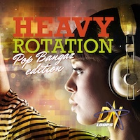 Heavy Rotation: Pop Bangaz Edition - All you need to create a sound that will top the Pop charts