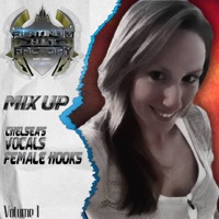 Mix Up Chelseas Vocals: Female Hooks Vol.1 - 6 multi-genre hooks complete with amazing vocal melodies