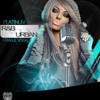 Platinum R&B Urban Female Vocals Vol.3 - 5 complete hooks filled with female vocals