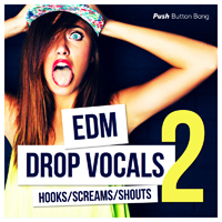 EDM Drop Vocals 2 - 700 explosive EDM vocal phrases and shouts