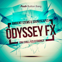 Odyssey FX - Ambient Stems & Soundscapes - Perfect for pushing boundaries in all forms of modern electronic music