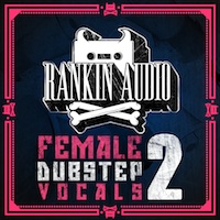Female Dubstep Vocals 2 - For anyone wanting to add a quality vocal flourish to their production