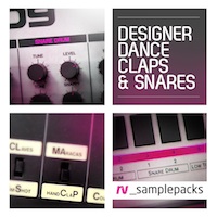 Designer Dance Claps Snares & Stax - The essential ingredient for any modern producer