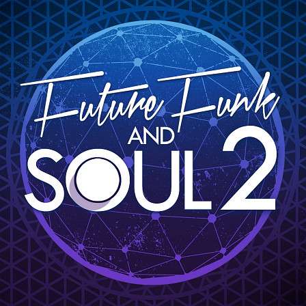 Future Funk & Soul 2 - Jam packed with fresh Disco Swing and Urban Funk