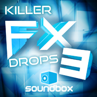 Killer FX Drops 3 - Professionally produced FX drops hand crafted for House, Dubstep and more