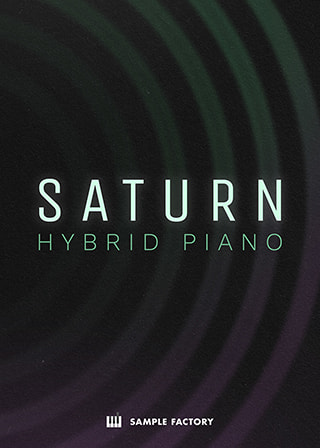 Saturn: Hybrid Piano - An inspirational piano-based sound design instrument