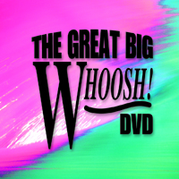 Great Big Whoosh - DVD Combo, The - A mega collection of whooshes