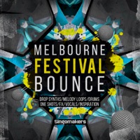 Melbourne Festival Bounce - Twisted Drop Synths, Straight Bass Lines, Epic Break Themes and Punchy One Shots