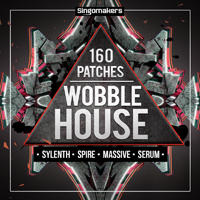 160 Wobble House Patches - 160 Wobble House Patches for 4 of the most popular VST/AU synths
