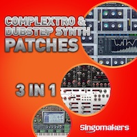 Complextro & Dubstep Synth Patches 3 in 1 - 180 awesome synth presets for Complextro & Dubstep