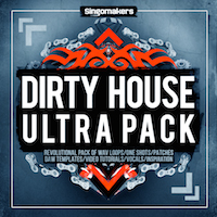 Dirty House Ultra Pack - 2.24 GB of high quality wav samples, vocals, videos and more