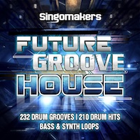 Future Groove House - All you need to make that next future House hit