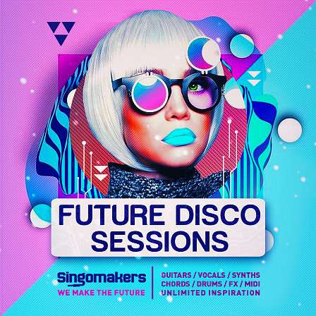Future Disco Sessions - The ultimate Future Disco pack with fresh samples and superb sounds 