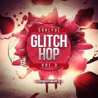 Soulful Glitch Hop Vol.3 - A must have collection of unusual & fresh Soulful Glitch Hop samples
