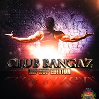 Club Bangaz Hip Hop Edition - Features TEN Hot Hip Hop Grooves construction kits