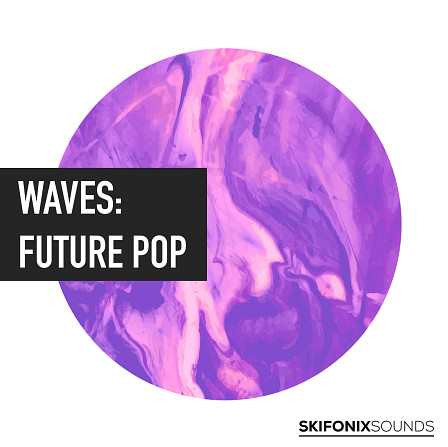 Waves: Future Pop - Inspired by the pop and Future Bass fusion that is Future Pop.