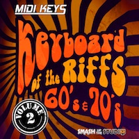MIDI Keys: Keyboard Riffs Of The 60s & 70s Vol.2 - Truly memorable chord progressions that never seem to go out of date