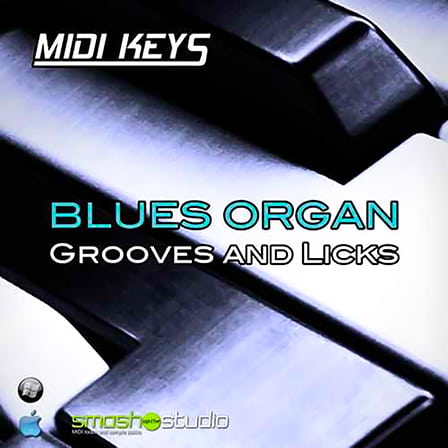MIDI Keys: Blues Organ - 100 Smokin' hot blues licks and grooves in MIDI format