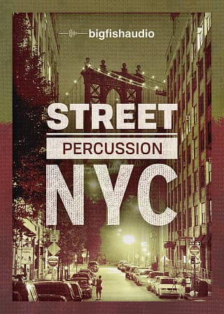 Street Percussion: NYC - Over 4GB of unique Cinematic and Breakbeat percussion loops