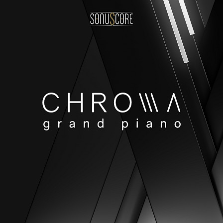 Chroma - Grand Piano - Personifies the ageless beauty of the piano, recorded from a Yamaha C3