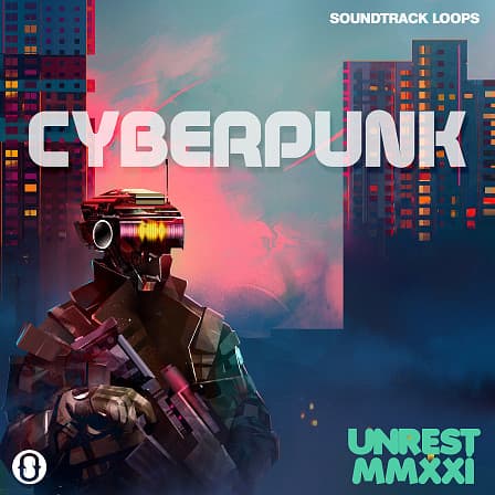 Cyberpunk Unrest MMXXI - Great stuff accented with electro, cold wave, synthwave and retrowave vibes
