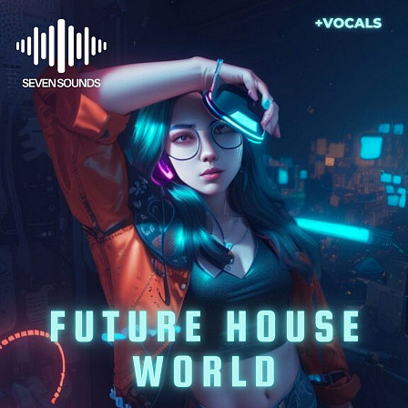 Future House World - Incredible energies following the trend of the current sounds of the genre