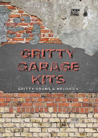 Gritty Garage Kits - Superior drum Kits and melodics that jump out of your mix!
