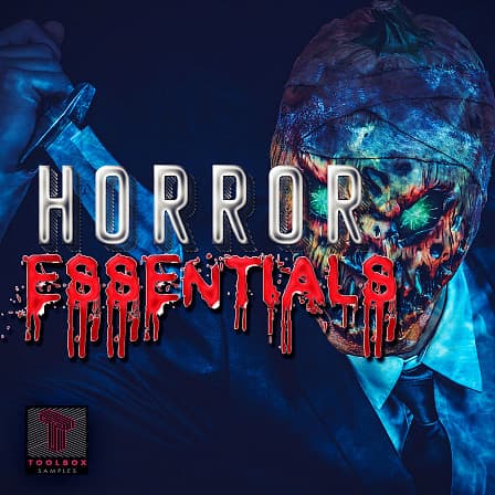 Horror Essentials - Startling, spooky & downright terrifying sounds are finally at your fingertips