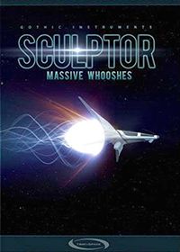 Sculptor: Massive Whooshes - Innovative sound design tools ready to create speed, excitement and surprise